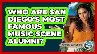 Who Are San Diego's Most Famous Music Scene Alumni? - Everything About San Diego