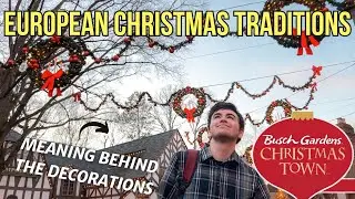 Exploring European Traditions in Christmas Town | Busch Gardens Williamsburg, VA
