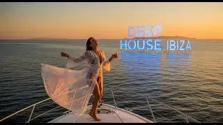 Sunset in Ibiza 🌅 Deep House & Chillout Lounge Mix 2025 #72
