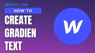 How Do You Gradient Text in Webflow 2023 - Full Tutorial