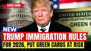 Новые иммиграционные правила Трампа на 2026 год ставят под угрозу получение грин-карт | Иммиграци...