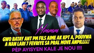GWO BATAY ANT PM FILS AIME AK KPT A, POUVWA A NAN LARI 7 FEVRIYE SA PRAL MOVE ANPIL!!