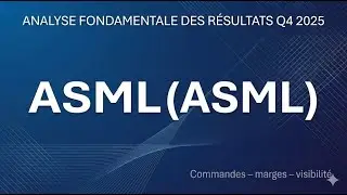 ASML &ndash; Analyse de r&eacute;sultats Q4 2025 &ndash; Tout ce qu&rsquo;il faut savoir