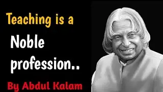 Teaching is a Noble profession || Abdul Kalam motivational quotes