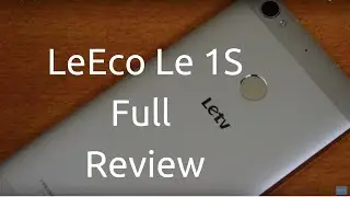 LeEco (Letv) Le 1s full review