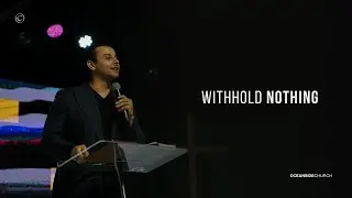 Withhold Nothing | Pastor Bennett Johnson | Oceanside Church