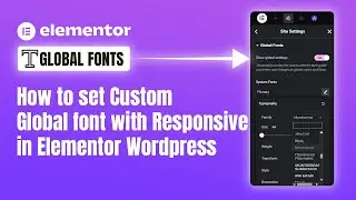 How to Set Custom Global font with Responsive in Elementor Wordpress