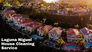 Laguna Niguel House Cleaning Service | Orange County Cleaning Service