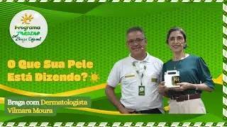 Cuidar da Pele é Cuidar da Saúde: Dra. Vilmara Moura Fala Sobre Dermatologia 🧴✨