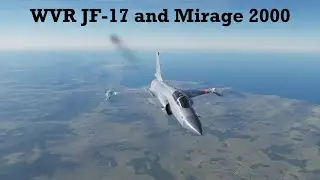 DCS JF -17 Thunder and Mirage 2000 Within Visual Range (WVR)