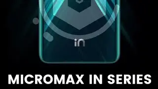 Micromax IN Series- Specifications, New Mobile 2020