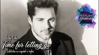 Jude Cole - Time for letting go | Subtitulos en español e ingles