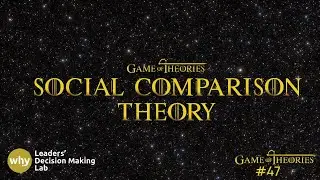Social Comparison Theory | Game of Theories Ep. 47