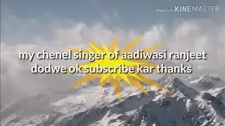 Aadiwasi super hit commin song  $ gayak Chetan kanesh Music rikesh dodwa