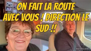 #106 Départ dans le sud en camping car