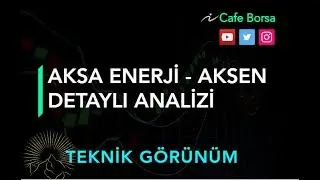 Aksa Enerji - Aksen Analizi - Teknik G&ouml;r&uuml;n&uuml;m-  Aksen Hisse Analiz