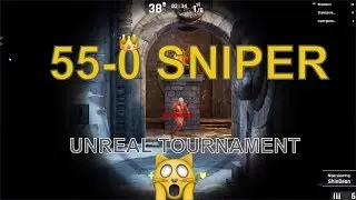 Unreal Tournament 4k (55-0) Sniper Unstoppable No Scope