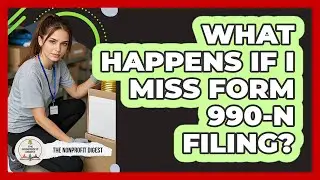 What Happens If I Miss Form 990-N Filing?