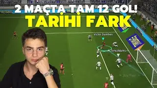2 MAÇTA 12 GOL! 🔥 TARİHİ FARK GELDİ! eFootball 2025 Mobile