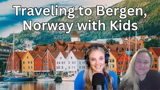 Bergen, Norway with Kids: Fjords, Cozy Caf&eacute;s & the Best Family Adventures