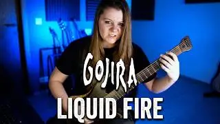 Gojira – Liquid Fire | Full Guitar Cover