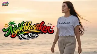 Ngikhlasaken - Dede Risty | Cover Tarling Reggae - By.BROK Project