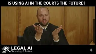 Is Using AI  in the Courts the Future