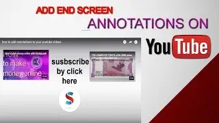 how to add end screen annotations in your youtube videos