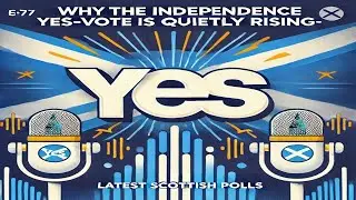 Why the Independence Yes‑Vote is Quietly Rising