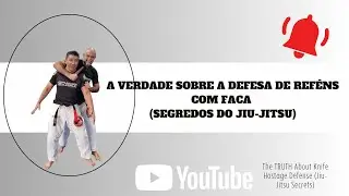 A verdade sobre a defesa de reféns com faca / Jiu-jitsu, realidade e responsabilidade.