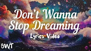 BW Tanners - Don&rsquo;t Wanna STOP Dreaming (Official Lyrics) | Chapter 26: Crashing