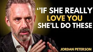 7 Things Women Do When They Genuinely Love You | Jordan Peterson Motivational Speech