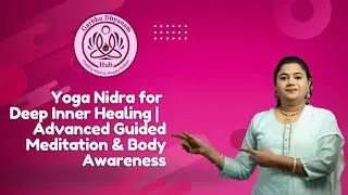 Yoga Nidra for Deep Inner Healing | Advanced Guided Meditation & Body Awareness