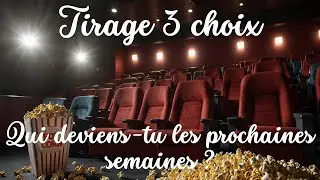 Tirage 3 choix : Qui deviens-tu les prochaines semaines ?