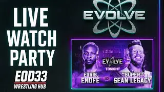 LIVE: WWE EVOLVE (Oct 22, 2025) &ndash; Edris Enof&eacute; vs Sean Legacy | EOD33 Wrestling Hub Watch Party