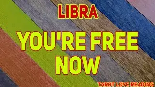 LIBRA You're free now, August 2021 Love Tarot Reading