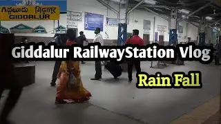 Giddalur Railway Station With Rain | Train Journey Vlog | OurGiddalurTown