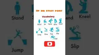 Vocabulary :- sit , squat, bend, kneel , dive