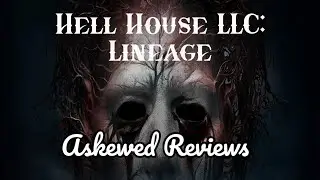 Hell House LLC: Lineage (2025) - Askewed Reviews (Movie Review)