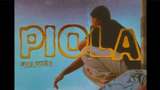 Chapper - Piola (Video Oficial)