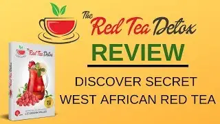The Red Tea Detox Review - 🤖👉Secret West African Red Tea Detox Recipe To Lose Weight!