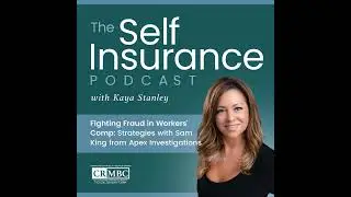 Fighting Fraud in Workers' Comp: Strategies with Sam King from Apex Investigations