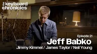 Jeff Babko Interview | Jimmy Kimmel / James Taylor - Keyboard Chronicles Podcast Episode 21