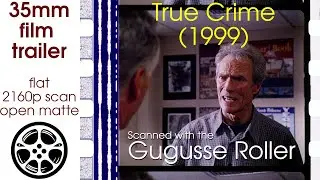 True Crime (1999) 35mm film trailer 1R, flat open matte, 2160p