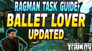 Обновлённый Ballet Lover &mdash; Руководство по заданию Ragman &mdash; Escape From Tarkov