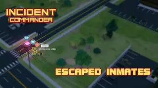 Incident Commander - Escaped Inmates