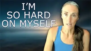 Why You Are So Hard On Yourself (And How to Let It Go)