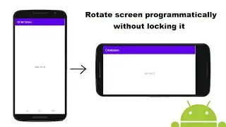 Rotate screen programmatically without locking it, when Auto Rotation Mode of device is off (2021)