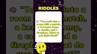 &ldquo;What Do You Light First? 99% Get This Riddle Wrong!&rdquo;
