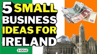 🇮🇪 5 возможностей для бизнеса и инвестиций в Ирландии &mdash; идеи для малого бизнеса в Ирландии в 2023 году